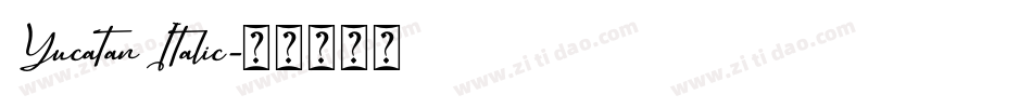 Yucatan Italic字体转换